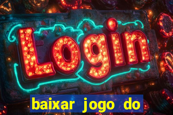 baixar jogo do tigrinho demo